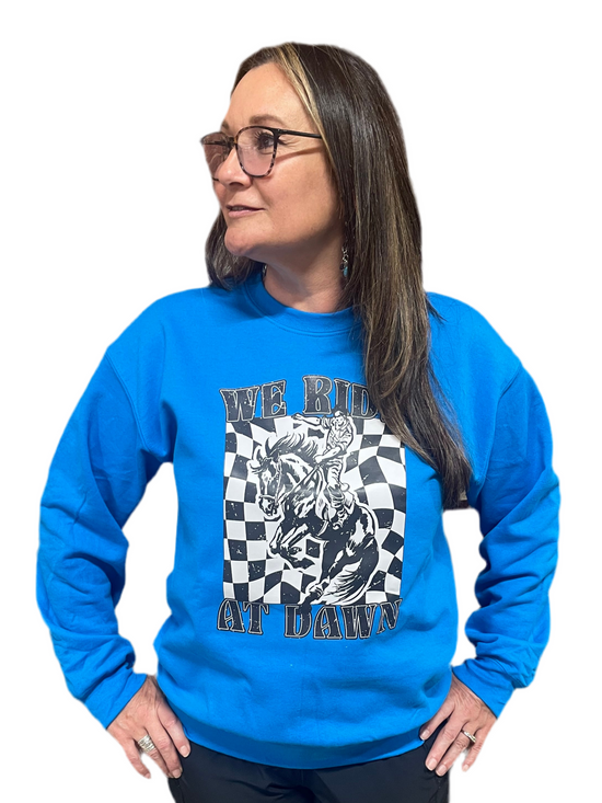 WE RIDE AT DAWN SWEATSHIRT